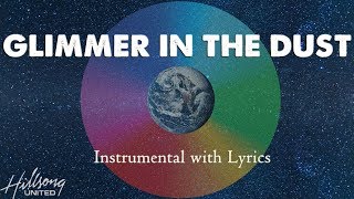 GLIMMER IN THE DUST (Hillsong United) - Acoustic Instrumental [Piano Karaoke with Lyrics] chords