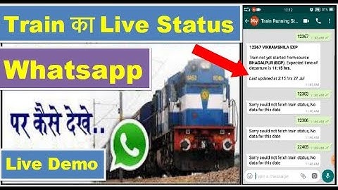 Whatsapp पर किसी भी Train का  Live Status देखें | Live Demo of Train Status, Train Running Status