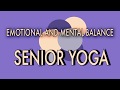 SENIOR CHAIR HATHA YOGA for Emotional Balance