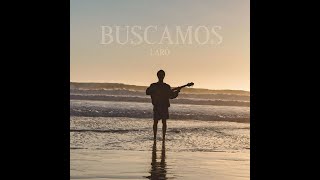 Video thumbnail of "LARÓ - Buscamos (Audio Oficial)"