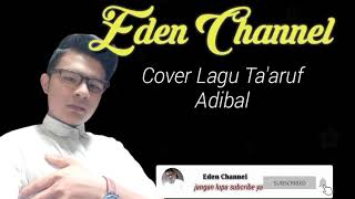 Lagu terbaru_Eden .Taaruf  cover lagu adibal Syahrul.. yang lagi viral 😂😂