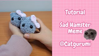 Sad Hamster Meme Crochet | Tutorial | Catgurumi