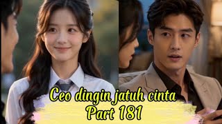 Ceo dingin jatuh cinta part 181 Si Arka Mulai terang”an suka sama Ariana 😍🥰  