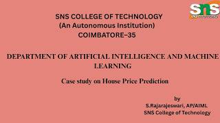 Case Study on House Price Prediction | Machine Learning | SNS Institutions