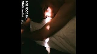 (1 hour) The Good Side - Troye Sivan
