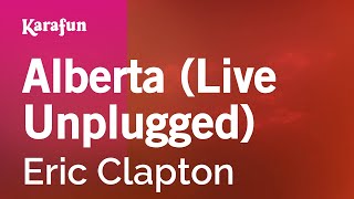 Alberta (live Acoustic version) - Eric Clapton | Karaoke Version | KaraFun chords