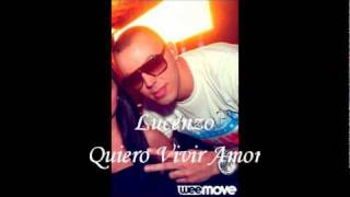 Lucenzo - Quiero Vivir Amor ★Nueva Reggaeton 2011★ Official Version