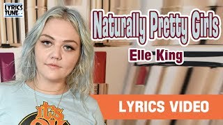 Elle King - Naturally Pretty Girls (Lyrics Video)