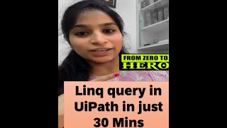 How to become pro at writing Linq query in uipath in just 30mins