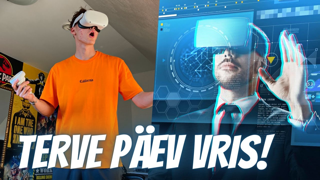 olin terve päeva VIRTUAALSES REAALSUSES!