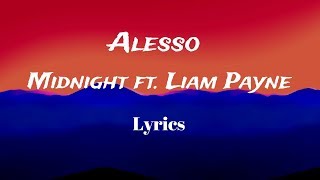 Alesso - Midnight feat.Liam Payne (lyrics)