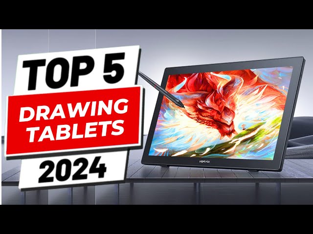 Best Drawing Tablets 2024 - The Only 5 You Should Consider Today