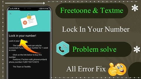 Freetone & Textme Lock In Your Number Problem Solved || Freetone Call Not Recevied Problem Solved