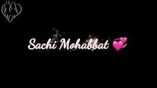 Sachi Mohabbat Channa Mereya WhatsApp Video Status