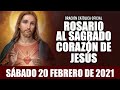 ROSARIO AL SAGRADO CORAZÓN DE HOY SÁBADO 20 DE FEBRERO DE 2021 ((SAGRADO CORAZÓN DE JESÚS))