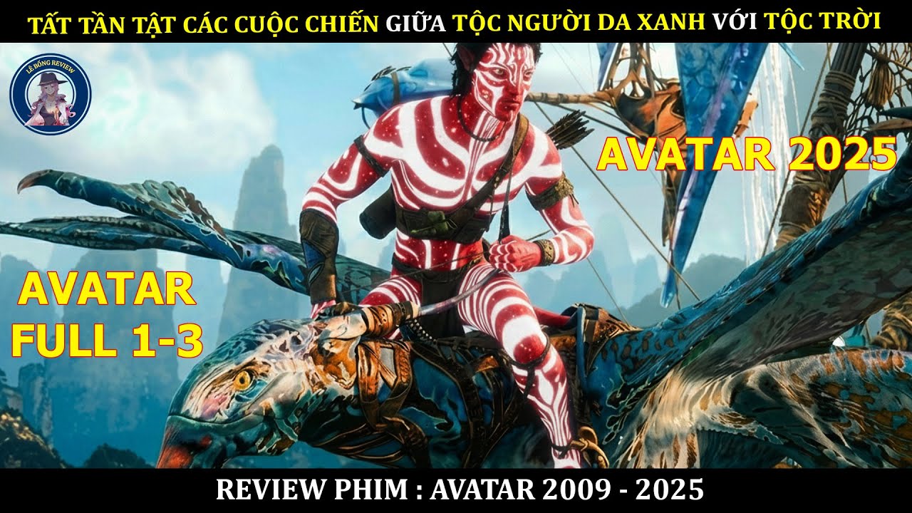 TẤT TẦN TẬT CÁC CUỘC CHIẾN GIỮA TỘC NGƯỜI DA XANH VỚI TỘC TRỜI || TẤT TẦN TẬT PHIM AVATAR 1- 3