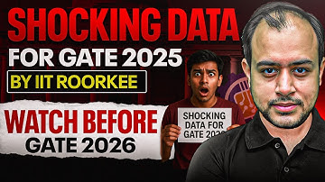IIT Roorkee releases Shocking Data for GATE 2025 | Must Watch before GATE 2026 | Ankit Goyal