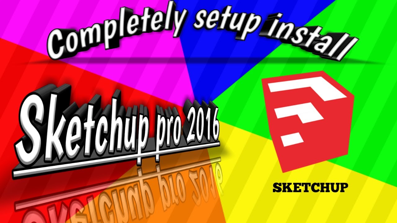 How to completely install sketchup pro 2016 - YouTube