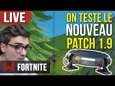 LIVE : On Teste le Nouveau Patch 1.9 | Fortnite Battle Royale - LIVE : On Teste le Nouveau Patch 1.9 | Fortnite Battle Royale