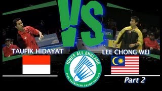 All England Lee Chong Wei Vs Taufik Hidayat 2008 Part 2