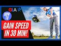 HOW TO INCREASE GOLF SWING SPEED IN 30 MINUTES!