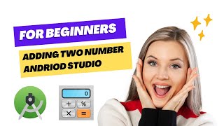 For Beginners adding two number android studio || create a calculator app in android studio