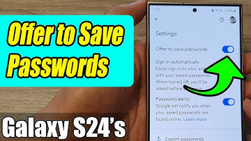 Galaxy S24/S24+/Ultra: How to Enable/Disable Offer to Save Passwords In Google Password Manager