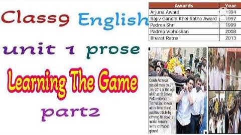 Class 9 English unit1 prose - Learning the Game - part 2