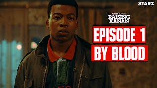 Power Book Iii Raising Kanan S5E1 By Blood