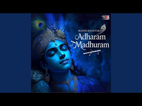 Madhurashtakam (Adharam Madhuram)