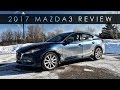 Review | 2017 Mazda3 | Better than Before