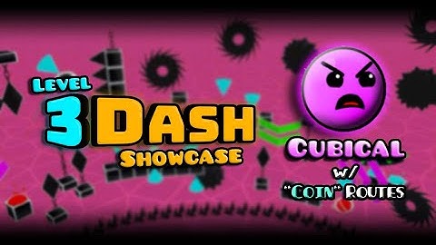 Cubical | LVL. by: BowlOfJelly (me) | 3Dash