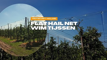 Flat Hail Net System Fruitbedrijf Wim Tijssen VOF- FRUITSECURITY HOLLAND