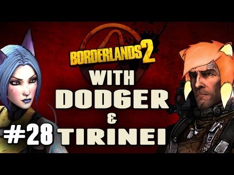 BORDERLANDS 2 w/ Tirinei Ep 28