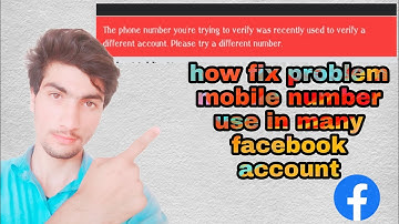phone number has been used to verify too many accounts on facebook slove problem.
