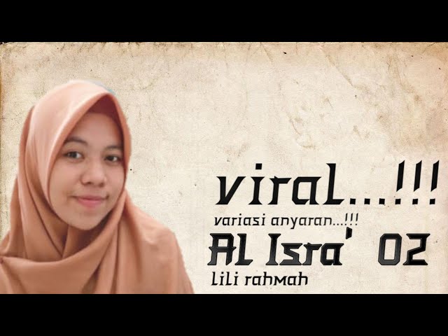 viral - Lili rahmah. - al isra ayat 02 - sangat merdu class=