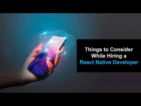 Things to Consider While Hiring a React Native Developer