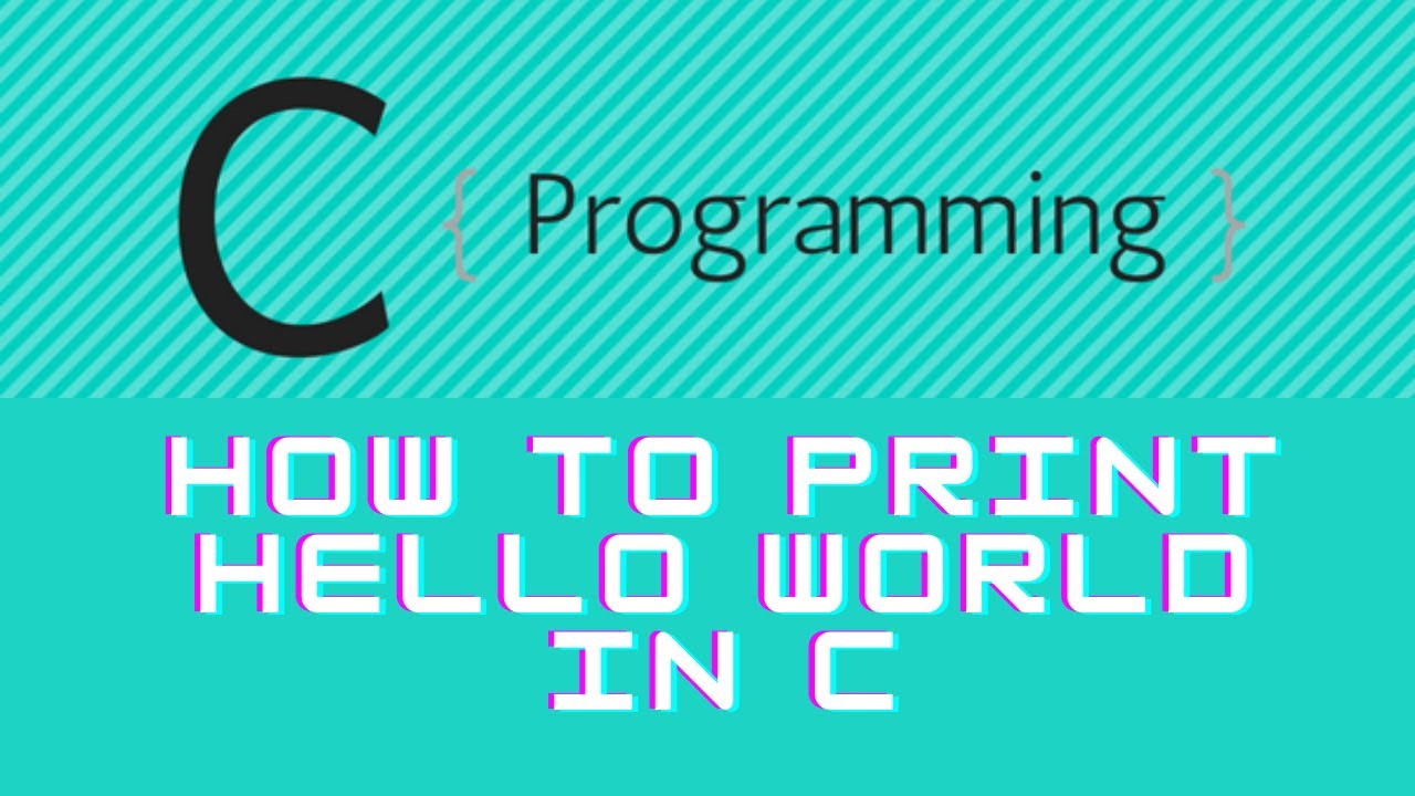 Hello world 1. Print hello World.