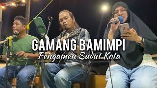 GAMANG BAMIMPI (Live Ngamen ) Lagu Minang Viral - Pengamen Sudut Kota