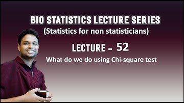 Video Lecture 52 - Why do we perform Chi-square test