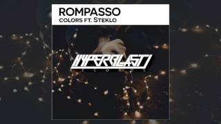 Rompasso - Colors (Ft. Steklo) (Original Mix)