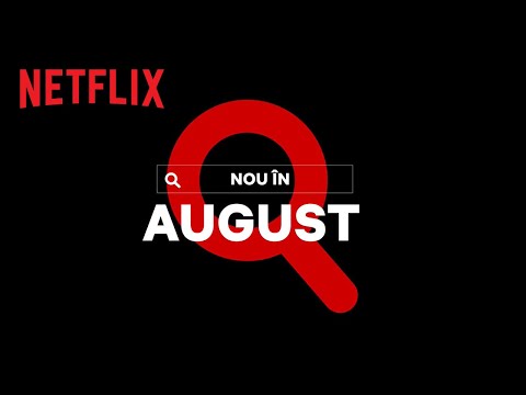 Nou pe Netflix | august 2022