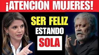 ¿Es posible SER FELIZ estando SOLA’? APRENDE COMO