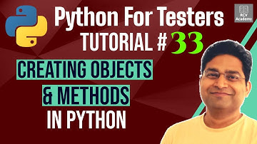 Python for Testers #33 - Creating Objects in Python | Class Instance