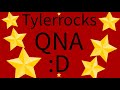 Tylerrocks qna