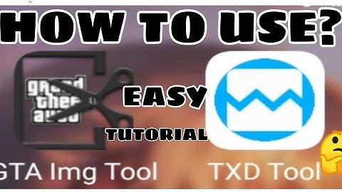 HOW TO USE IMG TOOL AND TXD TOOL GTA SA