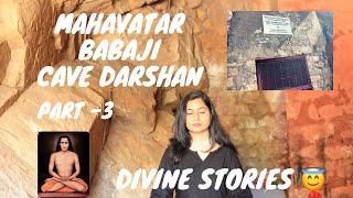 My Spiritual Journey to Mahavatar Babaji Cave Dwarahat | Kriya yoga | Uttrakhand  (Part 3 )