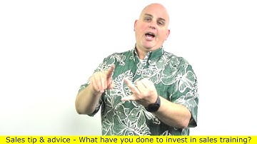 New to sales tips and advice - Why invest in sales training (8 of 10) Scott Sylvan Bell