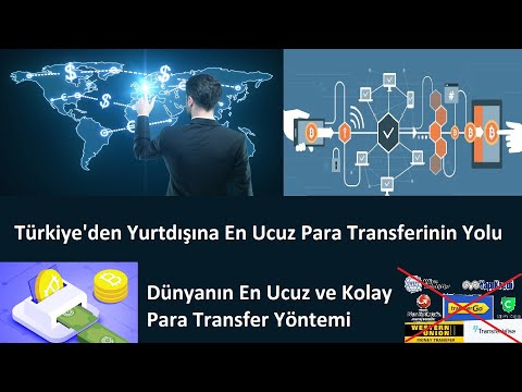 Türkiye'den Yurtdışına En Ucuz Para Transferinin Yolu - Dünyanın En Ucuz Kolay Para Transfer Yöntemi