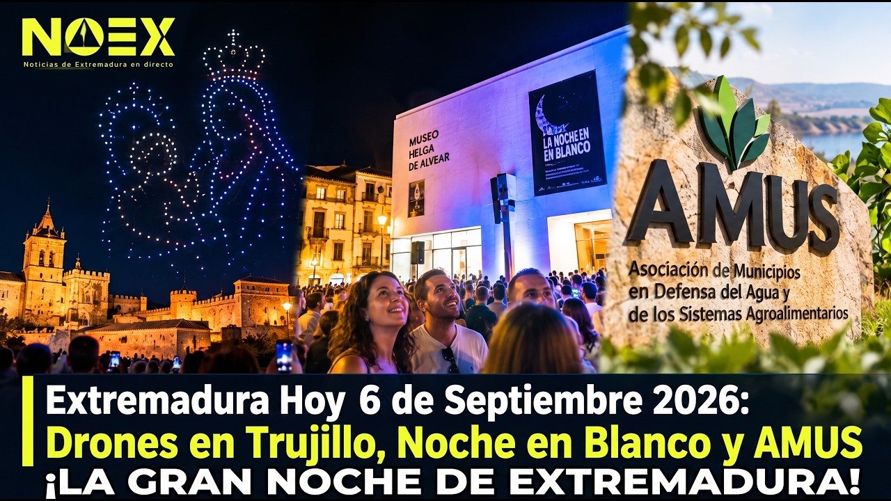 Noticias Extremadura 6 de septiembre 2026 NOEX